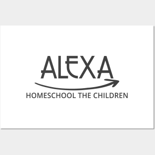 FUNNY ALEXA HOMESCHOOL THE CHILDREN Posters and Art
